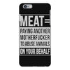 meat= paying another motherfucker iPhone 6 Plus/6S Plus Case
