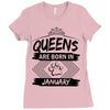 Queens Are Born In January Ladies Fitted T-Shirt