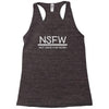 not safe for work Racerback Tank