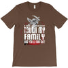 Life After Death Touch My Family And Find Out T-Shirt