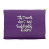 tattoos got me swiping right girls Accessory Pouches
