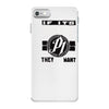 they don't want none iPhone 7 Case