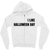 i like halloween day Zipper Hoodie
