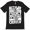 The Best Way to Predict the Future Is To Create It T-Shirt