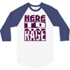 here to rage 3/4 Sleeve Shirt
