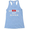 rn earned not given Racerback Tank