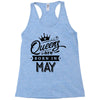 Queens Are Born In May Racerback Tank