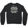 called you stupid Crewneck Sweatshirt