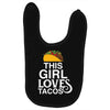 This Girl Loves Tacos Baby Bibs