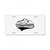 Going To The Mountains Is Going Home License Plate
