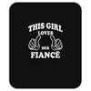 This Girl Loves Her Fiance Mousepad