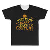 scary teacher costume All Over Men's T-shirt