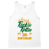 Rockin Rollin 30th Year Birthday Tank Top