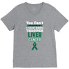 you can't scare or beat me i have been through liver cancer V-Neck Tee