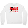 funny  7 words for marriage, ideal gift, birthday present Crewneck Sweatshirt