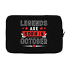 Legends Are Born In October Laptop sleeve