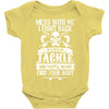 dont mess with my tackle Baby Bodysuit