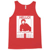 hello is it me you're looking for Tank Top