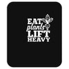 eat plants lift heavy Mousepad