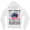 Veteran Don't Thank Me Thank My Brothers &amp; Sister Zipper Hoodie
