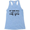 my mom will cut you Racerback Tank