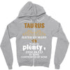 Taurus Hated By Many Wanted By Plenty Disliked By Some Confronted By Zipper Hoodie