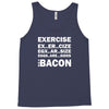 Exercise Or Bacon Tank Top