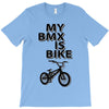 my bmx İs bike T-Shirt