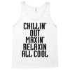 Chillin Out Maxin Relaxin All Cool Tank Top