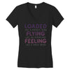 loaded like a freight train flying like an aeroplane feeling like a sp Women's V-Neck T-Shirt