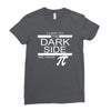 come to dark side we have pi Ladies Fitted T-Shirt