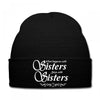 what happens with sisters stays with sisters Knit Cap