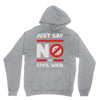 say no to civil war Unisex Hoodie