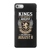 Kings Are Born In August But The Real Kings Are Born On August 8 iPhone 7 Case
