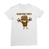 coffee yay Ladies Fitted T-Shirt