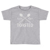 let's get toasted Toddler T-shirt