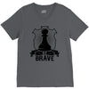 Be Brave - Chess Pawn - Chess Lover V-Neck Tee