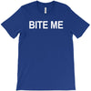 bite me T-Shirt