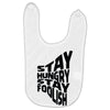 stay hungry stay foolish Baby Bibs