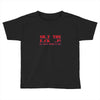 shut up Toddler T-shirt