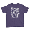 As For Me And My House We Will Serve The Lord Youth Tee