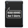 read books not t shirts (2) iPad Mini