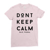 don't keep calm, said vodka Ladies Fitted T-Shirt