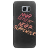 never retreat never surrender Samsung Galaxy S7 Edge