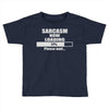 sarcasm now loading Toddler T-shirt