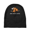 need more coffee Baby Beanies