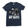 come play with my nuts Ladies Fitted T-Shirt