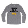 Kind As A Mother Long Sleeve Shirts