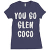 you go glen coco Ladies Fitted T-Shirt