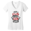I Have A Pretty Daughter I Also Have A Gun A Shovel And An Alibi Women's V-Neck T-Shirt
